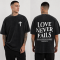 "Love never fails" Shirt