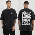 "Pray More worry less" Shirt